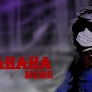 Hahaha Meme