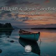 Lr Uplift Josie Sandfeld Saved My Life Etasonic Remix
