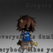 Everyone Is Dumb Everyone Like You Meme Gregory