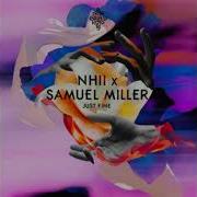 Just Fine Original Mix Samuel Miller Nhii