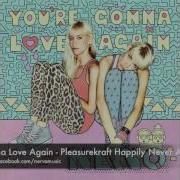 You Re Gonna Love Again Pleasurekraft Happily Never After Remix