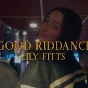 Good Riddance Lily Fitts