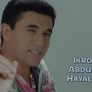 Ikromjon Abdullayev Hayallading Икромжон Абдуллаев Хайалладинг Yangi