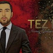 Namiq Tez Ele Remix