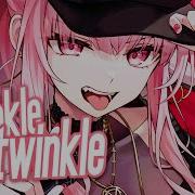 Twinkle Twinkle Nightcore