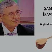 Samo Isayev Duman Salamat Qal