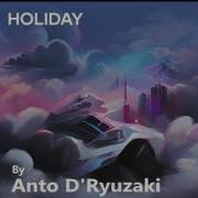 Music Holiday Anto D Ryuzaki