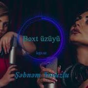 Sebnem Tovuzlu Bext Uzuyu