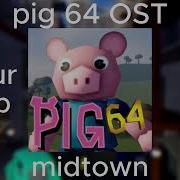 Pig 64 Midtown