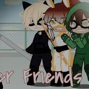 Other Friends Gacha Life