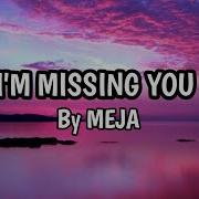 I M Missing You Meja W Lyrics