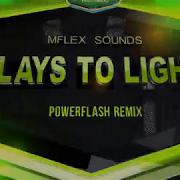 Mflex Sounds Plays To Light Powerflash Remix