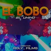 El Uniko El Bobo