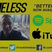 Timeless Better Now Rock Cover