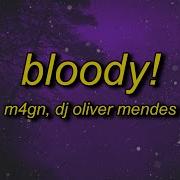 Bloody Slowed