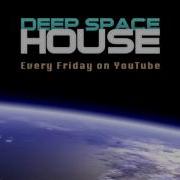 Deep Space House Show