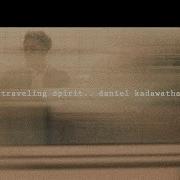 A Traveling Spirit Daniel Kadawatha