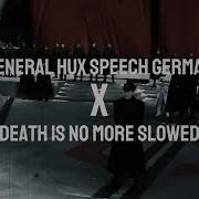 Blessed Mane Death Is No More Slowed Reverb General Hux Speech