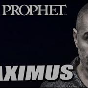 The Prophet Maximus