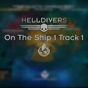 Helldivers On The Ship 1 Track 1