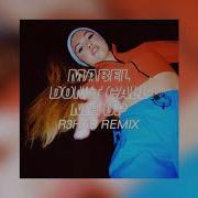 Don T Call Me Up Mabel Remix