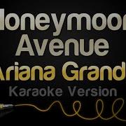 Ariana Grande Honeymoon Avenue Karaoke Instrumental Free Mp3 Download