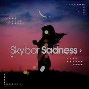 Skybar Sadness Highpass Deep Edit