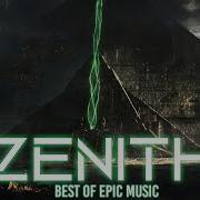 Zenith 2 Hours The Power Of Epic Music Best Of Collection Vol 6 2020