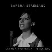 Barbra Streisand Cry Me A River