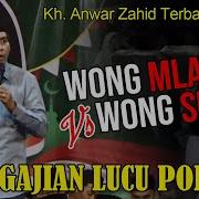 Kh Anwar Zahid Ceramah Agama Lucu