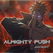 Naruto Pain Arc Almighty Push Edit Amv