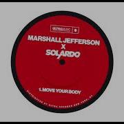 Move Your Body Marshall Jefferson Solardo