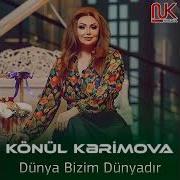 Dunya Bizim Dunyadi