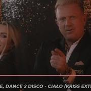 D Bomb Zolie Dance 2 Disco Cialo Kriss Extended Remix