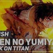 Attack On Titan Guren No Yumiya Op Opening Remix English Ver Amal