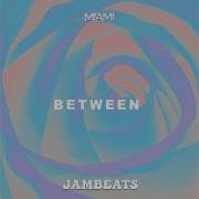 Between Jambeats