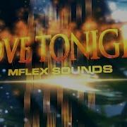 Mflex Sounds Love Tonight