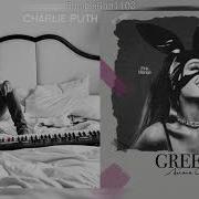 Charlie Puth Ft Kehlani Ariana Grande Done For Me X Greedy Mashup