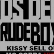 Rude Boy Kissy Sell Out Mc Cobra V I P Remix