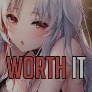 Nightcore Worth It Fifth Harmony