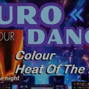 Colour Heat Of The Night Dj Marcus Extended Max Mix