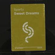 Sweet Dreams Sparty