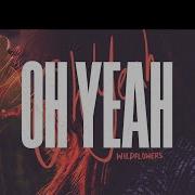 Wildflowers Oh Yeah Instrumental Version