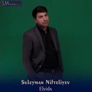 Suleyman Nifteliyev Elvida