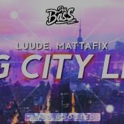 Big City Life Bass Boosted Mattafix