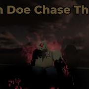 Forsaken Jane Doe Chase Theme