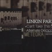 Linkin Park Cant Take This Plaster Ii Demo