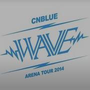 Cnblue Wave Arena Tour 2014 Concert Hd Full In Osaka Rus Sab Cnblueforever4