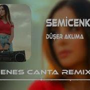 Semicenk Düşer Aklıma Taner Yalçın Enes Çanta Remix