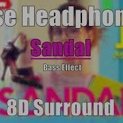 Sandal Sunanda Sharma 8D Audio